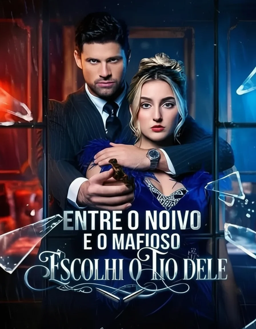Capa de Entre o Noivo e o Mafioso: Escolhi o Tio Dele (Terminei com Meu Noivo para Ficar com Seu Tio da Máfia)