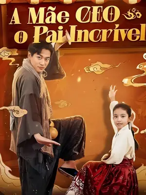 A Mãe CEO E O Pai Incrível (Mamãe é CEO Papai é Líder da Guida)