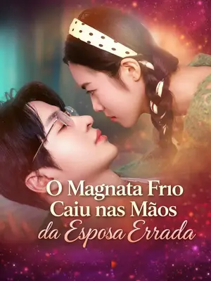 O Magnata Frio Caiu Nas Mãos Da Esposa Errada (Domando o CEO Amaldiçoado )