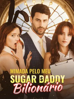 Mimada pelo meu Sugar Daddy Bilionário
