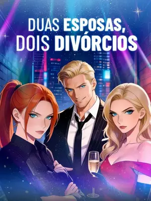 Duas Esposas Dois Divórcios