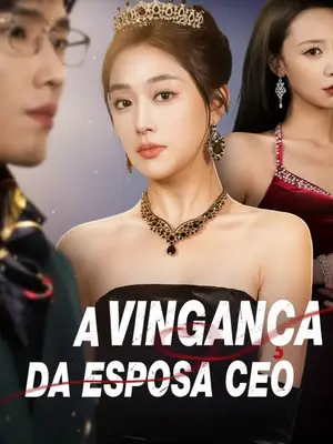 A Vingança da Esposa CEO