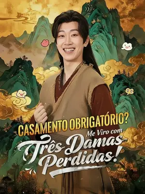 Casamento Obrigatório? Me Viro Com Três Damas Perdidas! 2