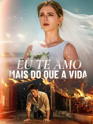 Eu Te Amo Mais Do Que a Minha Vida