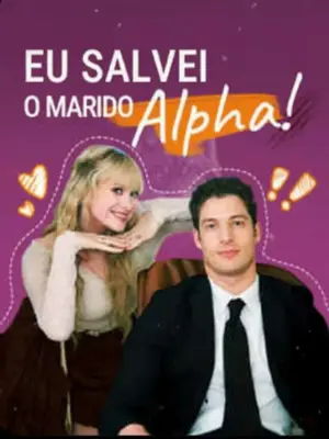 Eu Salvei O Marido Alpha