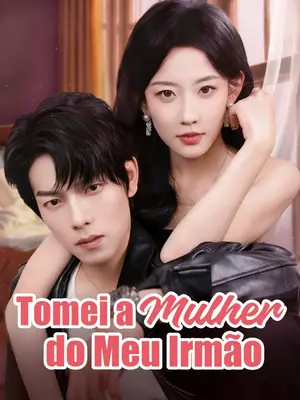 Tomei A Mulher Do Meu Irmão