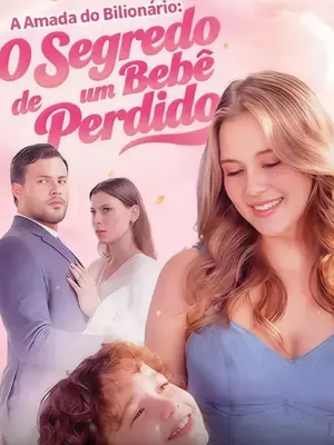 A Amada Do Bilionário O Segredo De Um Bebê Perdido