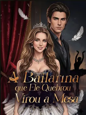 A Bailarina Que Ele Quebrou E Virou a Mesa
