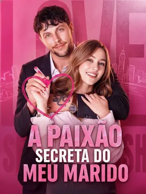 A Paixão Secreta Do Meu Marido ( My husband’s secret crush)