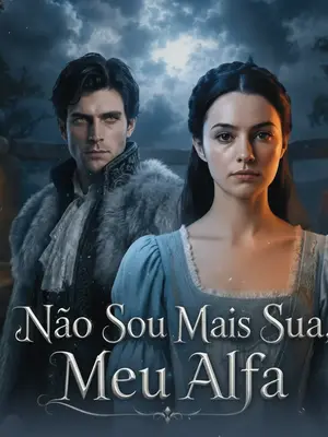 Não Sou Mais Sua, Meu Alfa