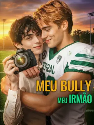 Meu Bully, Meu Irmão (My Bully, My Stepbrother)