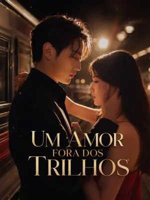 Um Amor Fora Dos Trilhos