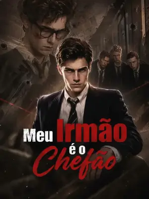 Meu Irmão É O Chefão