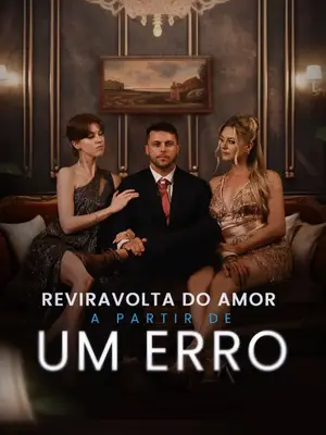 Reviravolta do Amor a Partir de um Erro