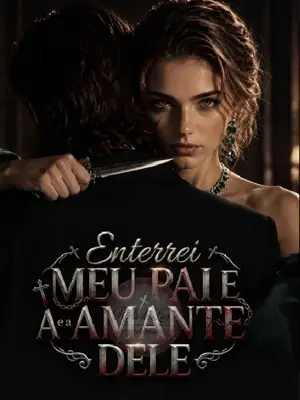 Enterrei Meu Pai e a Amante Dele