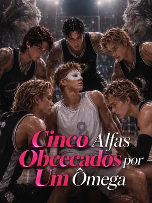 Cinco Alfas Obcecados por Um Ômega