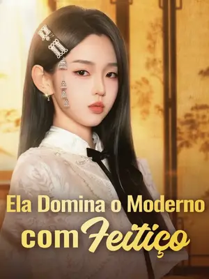 Ela Domina o Moderno com Feitiço